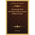 The Jewish Peril Protocols of the Learned Elders of Zion