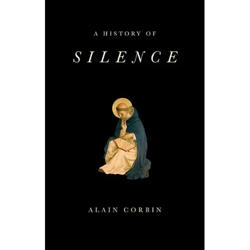 A History of Silence: From the Renaissance to the Present Day