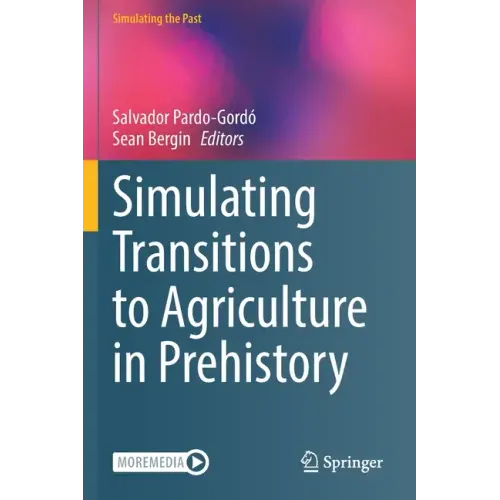 Simulating Transitions to Agriculture in Prehistory