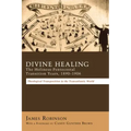 Divine Healing: The Holiness-Pentecostal Transition Years, 1890-1906: Theological Transpositions in the Transatlantic World