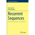 Recurrent Sequences: Key Results, Applications, and Problems