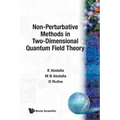 Non-Perturbative Methods in Two-Dimensional Quantum Field Theory