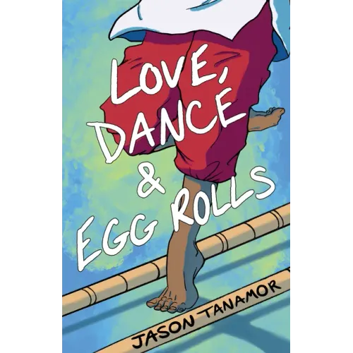 Love, Dance & Egg Rolls