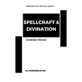 Spellcraft & Divination: Two Primers