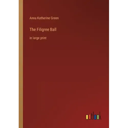 The Filigree Ball: in large print