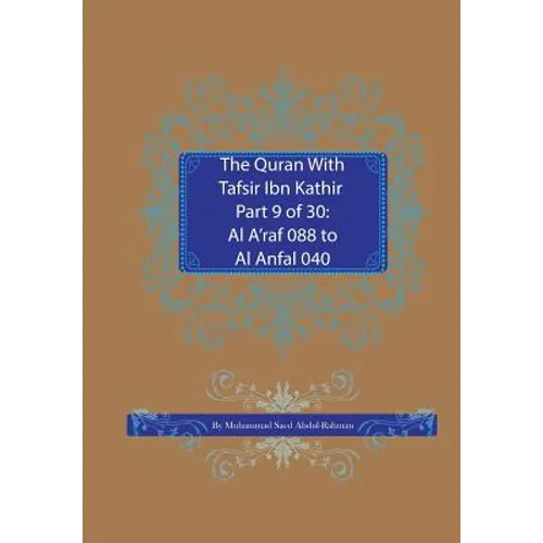The Quran With Tafsir Ibn Kathir Part 9 of 30: Al A'raf 088 To Al Anfal 040