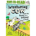 Interrupting Cow and the Horse of a Different Color: Ready-To-Read Level 2