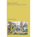 Back to Reason: Minimalism in Biblical Studies