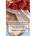 Marian Apparitions in the Catholic Church: An Overview