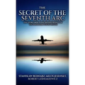 The Secret of the Seventh Arc: The Story About the Disappearance of the Malaysian Flight MH-370