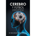 Cerebro Y Fútbol: La Parte Científica En La Formación Del Niño