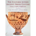 The Cultures Within Ancient Greek Culture: Contact, Conflict, Collaboration