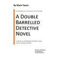 A Double Barrelled Detective Novel: A Sherlock Holmes Mystery by Mark Twain