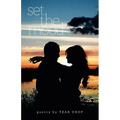 Set the Mood: A Collection of Poems from 1993-2005