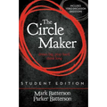 The Circle Maker Student Edition: Dream Big, Pray Hard, Think Long.