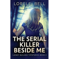 The Serial Killer Beside Me