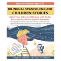 Bilingual Spanish-English Children Stories: Raise your kid to be bilingual with free audio recorded by native Spanish speakers