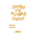 Cuando Las Palabras Cantan: educación vocal