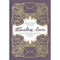 Timeless Love: Poems, Stories, and Letters