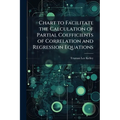 Chart to Facilitate the Calculation of Partial Coefficients of Correlation and Regression Equations