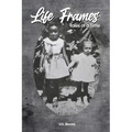 Life Frames: Tales of a Time
