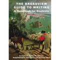 The Broadview Guide to Writing: A Handbook for Students - Sixth Edition