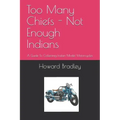 Too Many Chiefs - Not Enough Indians: A Guide To Collecting Indian Model Motorcycles