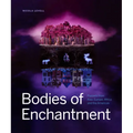 Bodies of Enchantment: Puppets from Asia, Europe, Africa and the Americas