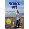 Wake Up!: Breaking Out of the Matrix