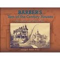 Barber's Turn-Of-The-Century Houses: Elevations and Floor Plans