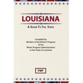 Louisiana: A Guide To The State