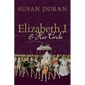 Elizabeth I and Her Circle