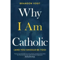 Why I Am Catholic (and You Should Be Too)