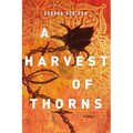 A Harvest of Thorns