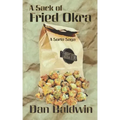 A Sack of Fried Okra: A Sorta Saga