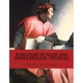 Purgatory In Plain and Simple English - Physical