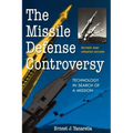 The Missile Defense Controversy: Technology in Search of a Mission