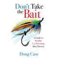 Don't Take the Bait: A Guide to Healthy Co-Parenting After Divorce