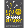 Love as a Change Strategy: Innovation, Growth, and Transformation