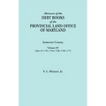 Abstracts of the Debt Books of the Provincial Land Office of Maryland. Somerset County, Volume III: Liber 45: 1761, 1764, 1768, 1769, 1774