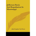 Jefferson Davis And Repudiation In Mississippi