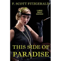 This Side of Paradise - Large Print Edition