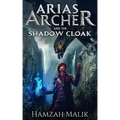 Arias Archer & the Shadow Cloak