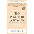 The Power of a Woman: From the Perspective of Real Men