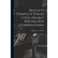 Bentley's Complete Phrase Code, (nearly 1000 Million Combinations)