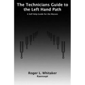 The Technicians Guide to the Left Hand Path: A Self Help Guide for the Masses