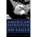 American Patriotism Through the Eyes of an Eagle