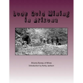 Lode Gold Mining in Arizona