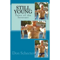 Still Young: Tales of the Internet