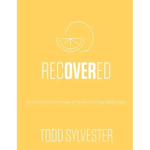 RecoverED: An Uncommon Way of Overcoming Addiction, Workbook